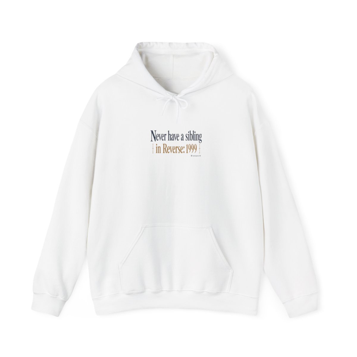 Reverse: 1999 "Never have a sibling in Reverse: 1999" Hoodie